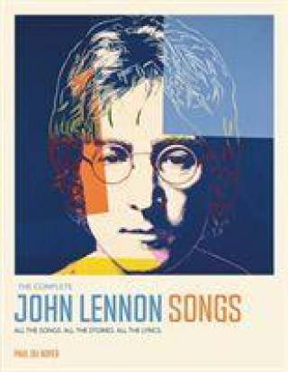 Книга Complete John Lennon Songs PAUL DU NOYER