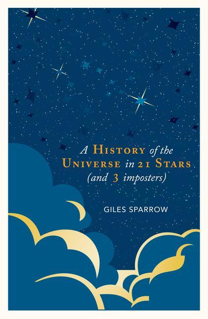 Carte History of the Universe in 21 Stars GILES SPARROW