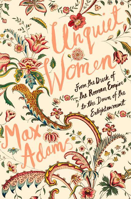 Könyv Unquiet Women Max Adams