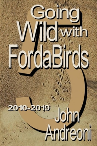 Książka GOING WILD WITH FORDA BIRDS Vol 5 John Andreoni