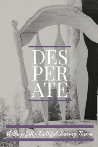Book Desperate Gracefully Truthful