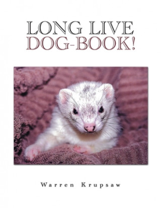 Kniha Long Live Dog-Book! WARREN KRUPSAW