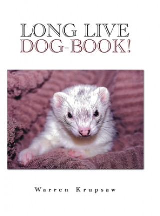 Kniha Long Live Dog-Book! WARREN KRUPSAW