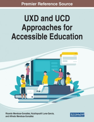 Libro UXD and UCD Approaches for Accessible Education Ricardo Mendoza-González