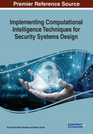 Buch Implementing Computational Intelligence Techniques for Security Systems Design Yousif Abdullatif Albastaki