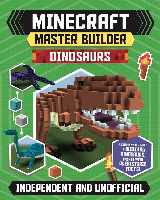 Kniha Master Builder - Minecraft Dinosaurs (Independent & Unofficial) Sara Stanford