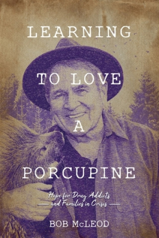 Libro Learning to Love a Porcupine Bob McLeod
