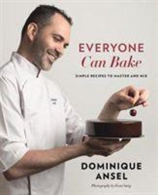 Kniha Everyone Can Bake Dominique Ansel