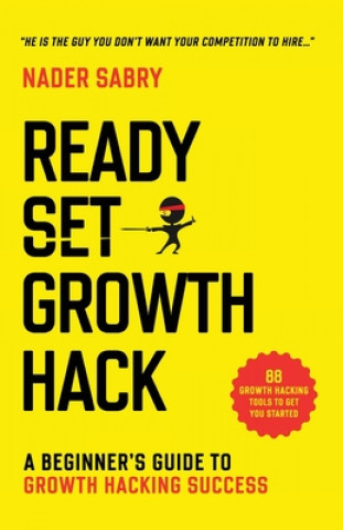 Book Ready, Set, Growth hack Nader H. Sabry