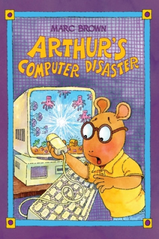 Knjiga Arthur's Computer Disaster Marc Brown