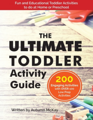 Книга Ultimate Toddler Activity Guide 