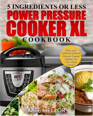 Kniha Power Pressure Cooker XL Cookbook 