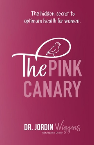 Książka Pink Canary Dr Jordin Wiggins