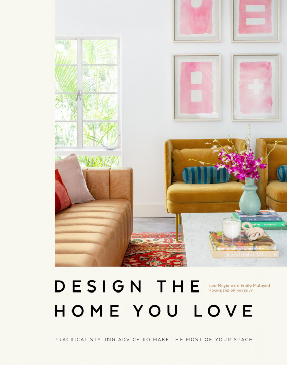 Kniha Design the Home You Love Lee Mayer
