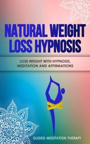 Boek Natural Weight Loss Hypnosis Guided Meditation Therapy