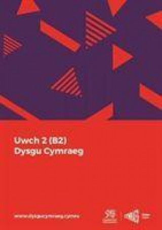Kniha Dysgu Cymraeg: Uwch 2 (B2) 