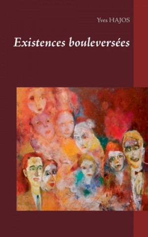 Buch Existences bouleversees Yves Hajos