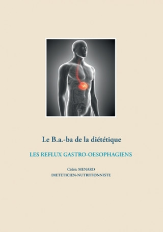 Knjiga B.a.-ba dietetique des reflux gastro-oesophagiens 