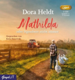 Digital Mathilda oder Irgendwer stirbt immer Dora Heldt