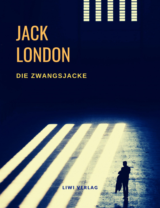 Kniha Die Zwangsjacke LONDON JACK