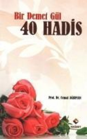 Knjiga Bir Demet Gül 40 Hadis 