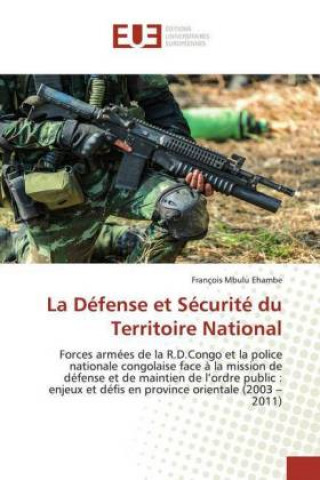 Boek La Défense et Sécurité du Territoire National François Mbulu Ehambe