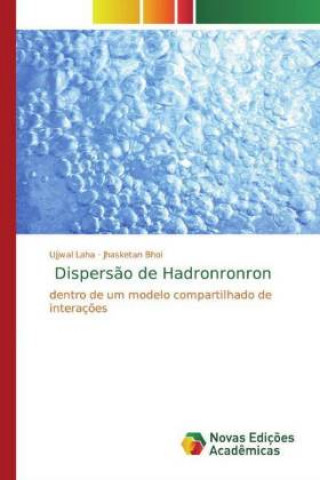 Kniha Dispers?o de Hadronronron Jhasketan Bhoi