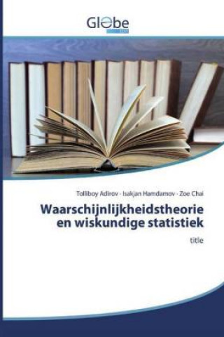 Könyv Waarschijnlijkheidstheorie en wiskundige statistiek Isakjan Hamdamov