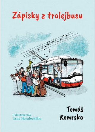 Książka Zápisky z trolejbusu Tomáš Komrska