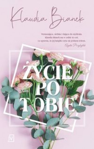 Książka Życie po Tobie Klaudia Bianek