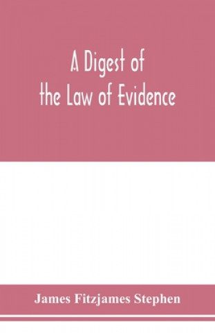 Kniha digest of the law of evidence 