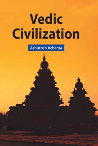 Libro Vedic civilisation Ashutosh Acharya