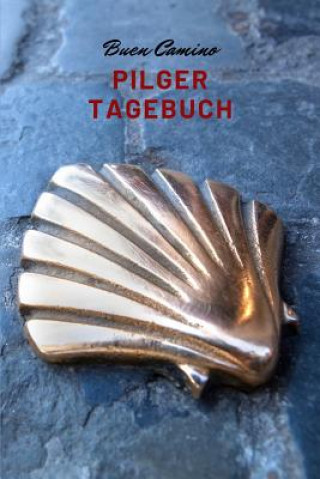 Buch Pilger Tagebuch - Buen Camino Santiago de Compostela