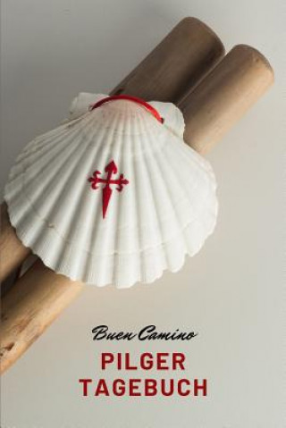 Buch Pilger Tagebuch - Buen Camino Santiago de Compostela