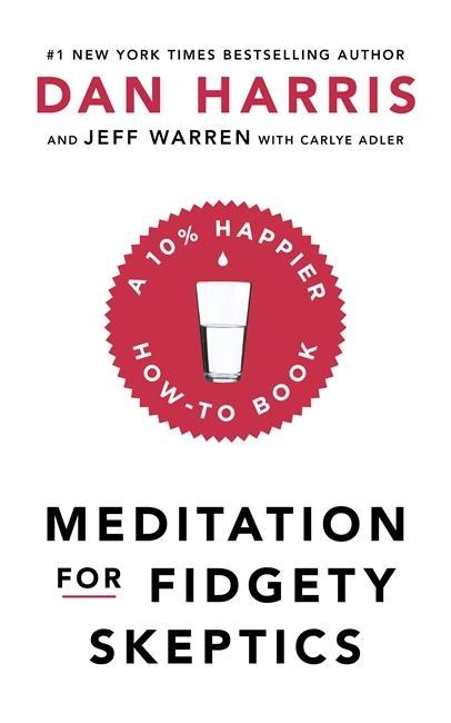 Книга Meditation For Fidgety Skeptics Dan Harris