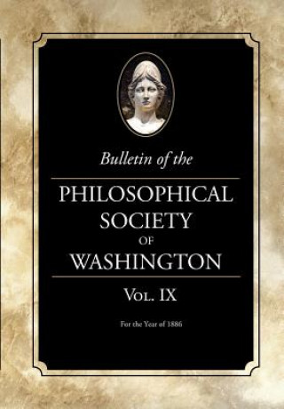 Knjiga Bulletin of the Philosophical Society of Washington: Volume IX 