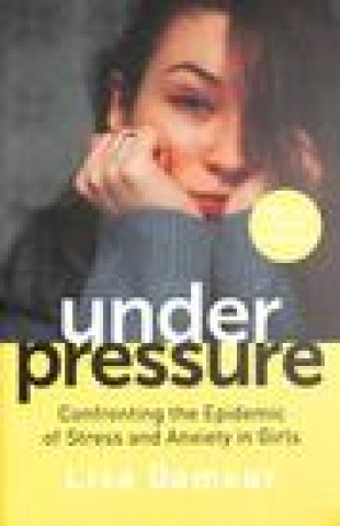 Книга Under Pressure Lisa Damour