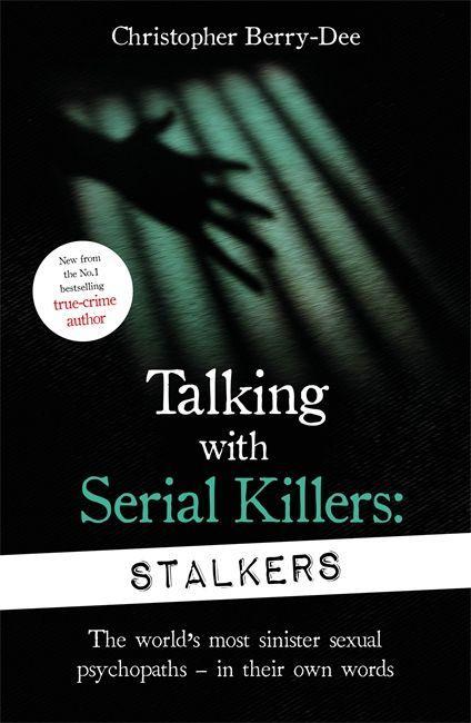 Knjiga Talking With Serial Killers: Stalkers 