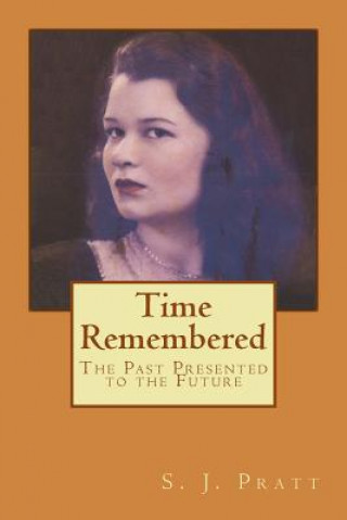 Knjiga Time Remembered S J Pratt