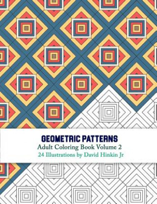 Książka Geometric Patterns - Adult Coloring Book Volume 2 David Hinkin Jr