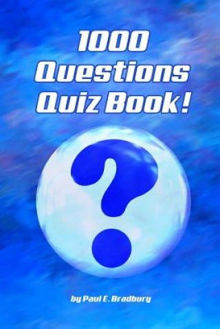 Kniha 1000 Questions Quiz Book Paul E Bradbury