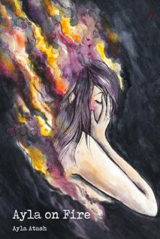 Knjiga Ayla on Fire Ayla Atash