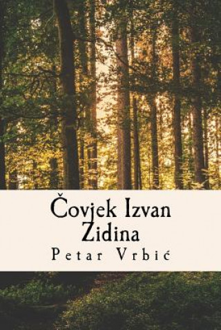 Book Covjek Izvan Zidina Petar D Vrbic