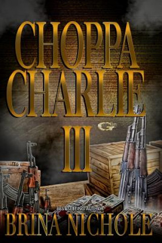 Libro "Choppa Charlie 3 " Brina Nichole