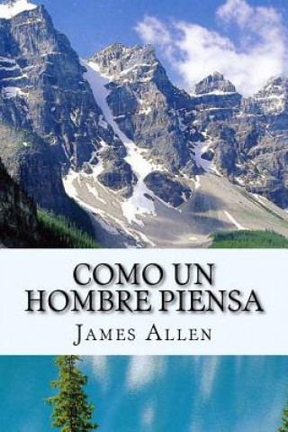 Kniha Como un Hombre Piensa James Allen