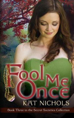 Knjiga Fool Me Once Kat Nichols