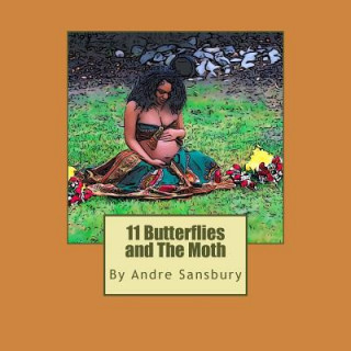 Книга 11 Butterflies and The Moth Andre R Sansbury Jr