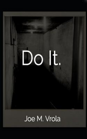 Knjiga Do It. Joe M Vrola