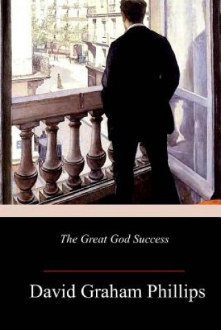 Książka The Great God Success David Graham Phillips