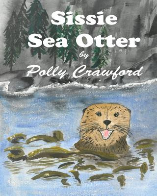 Knjiga Sissie Sea Otter Polly Crawford
